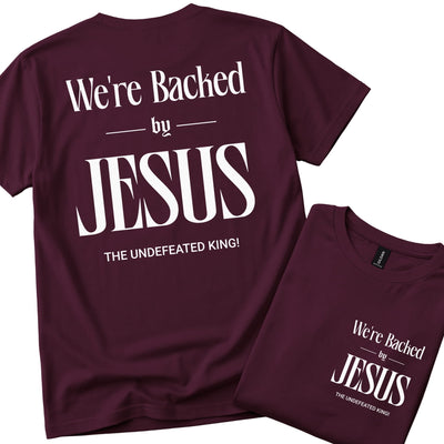We're Backed By Jesus. The Undefeated King!  | Christian  T-Shirt