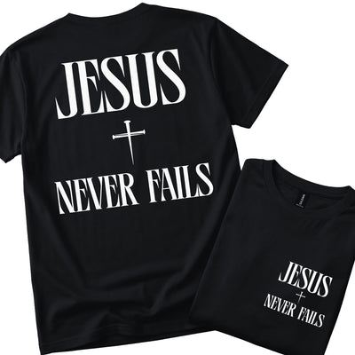 Jesus Never Fails! | Christian  T-Shirt