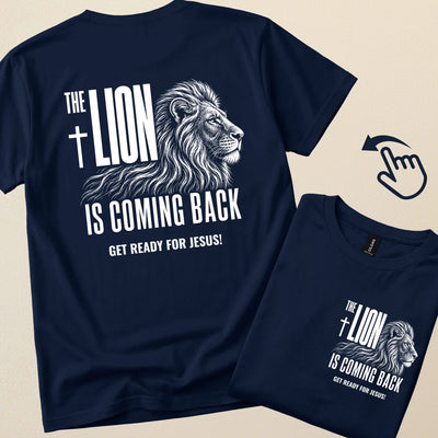 The lion is coming back. Get Ready for Jesus. | Christian T-Shirt