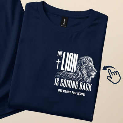 The lion is coming back. Get Ready for Jesus. | Christian T-Shirt