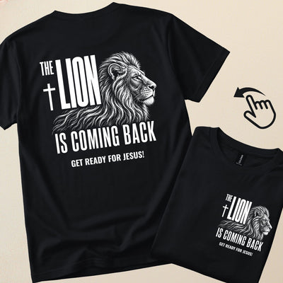 The lion is coming back. Get Ready for Jesus. | Christian T-Shirt