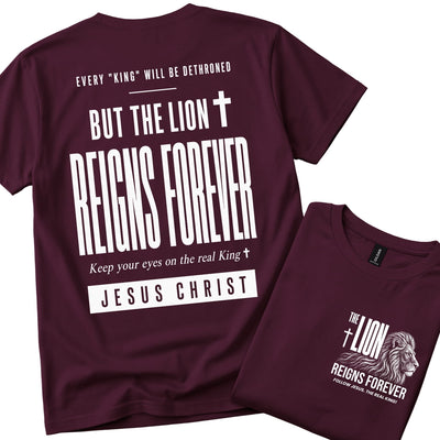 Every "King" will be dethroned. But The Lion Reigns Forever | Christian T-Shirt