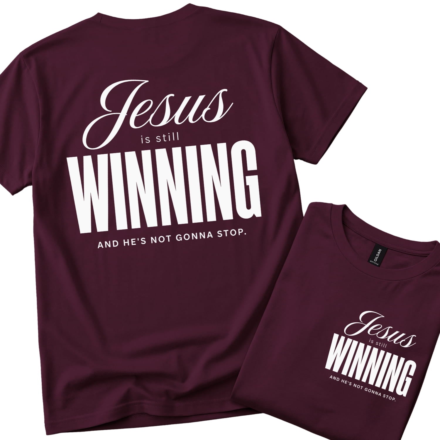 Jesus is still winning and He's not gonna stop! | Christian T-shirt