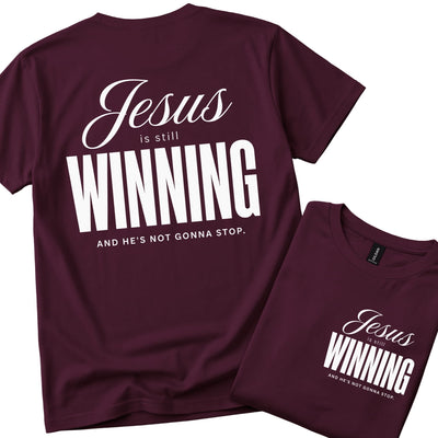 Jesus is still winning and He's not gonna stop! | Christian T-shirt