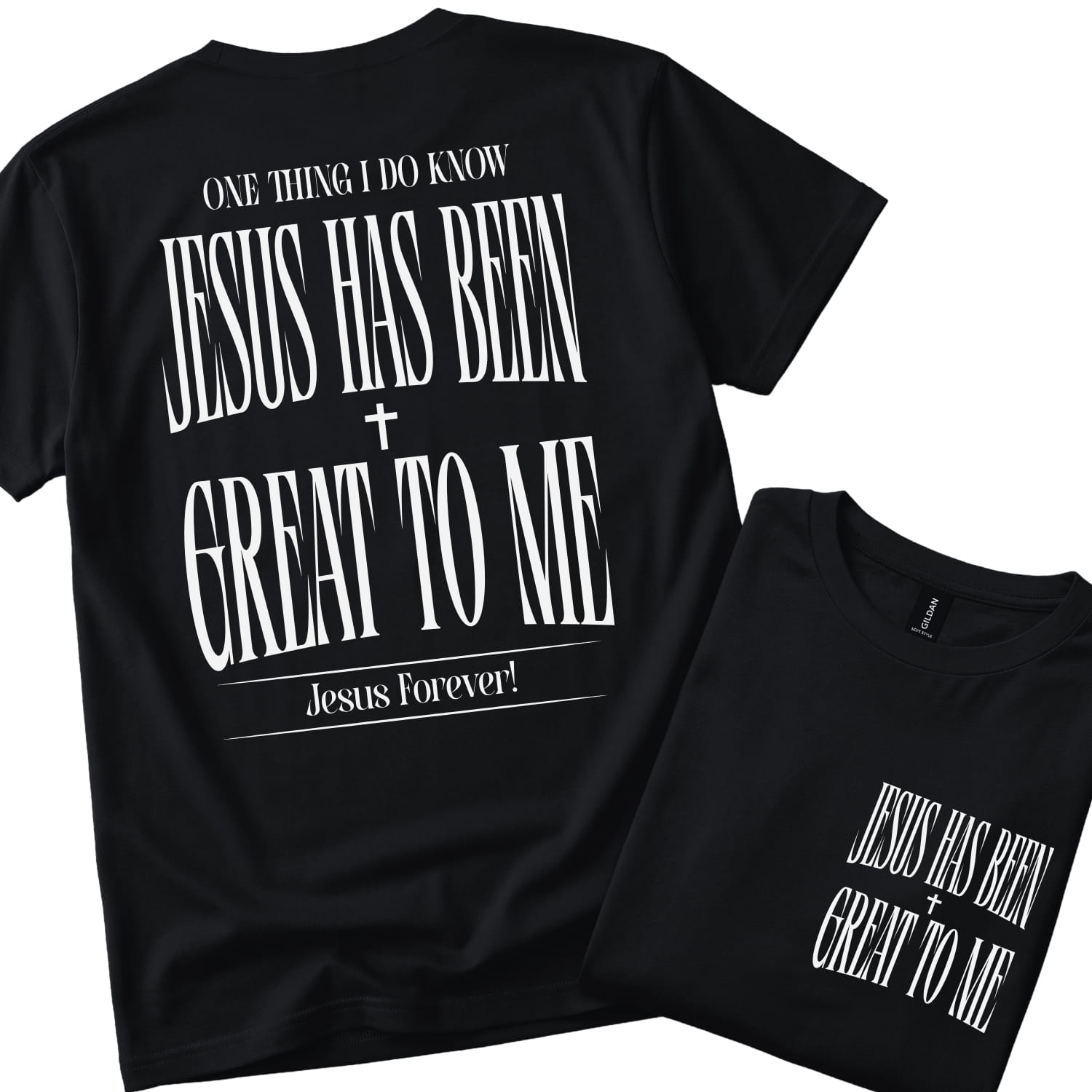 One Thing I do Know: Jesus has been Great to me! Jesus Forever! | Unisex fit
