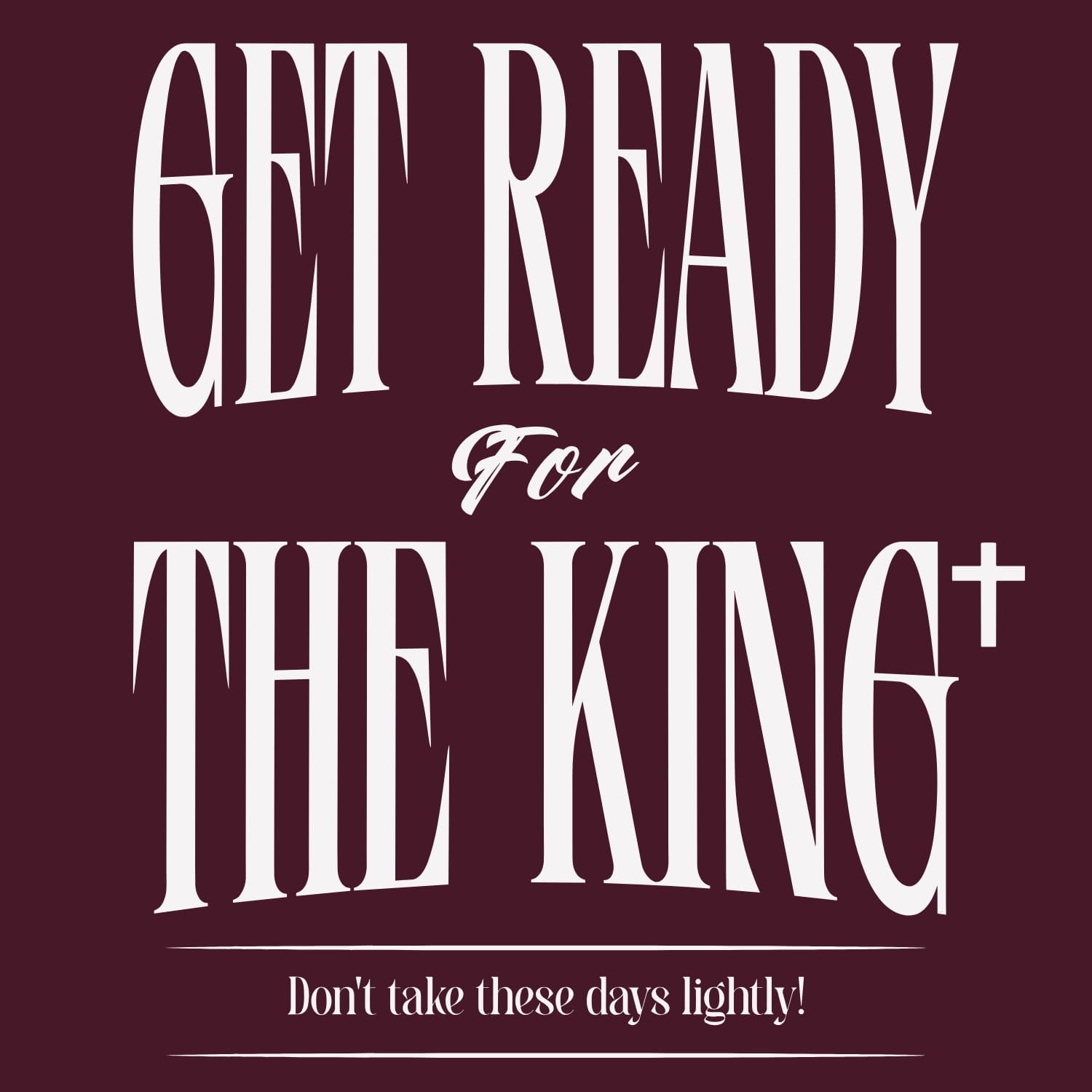 Get ready for The King. Don't take these these days lightly! | Unisex T-Shirt